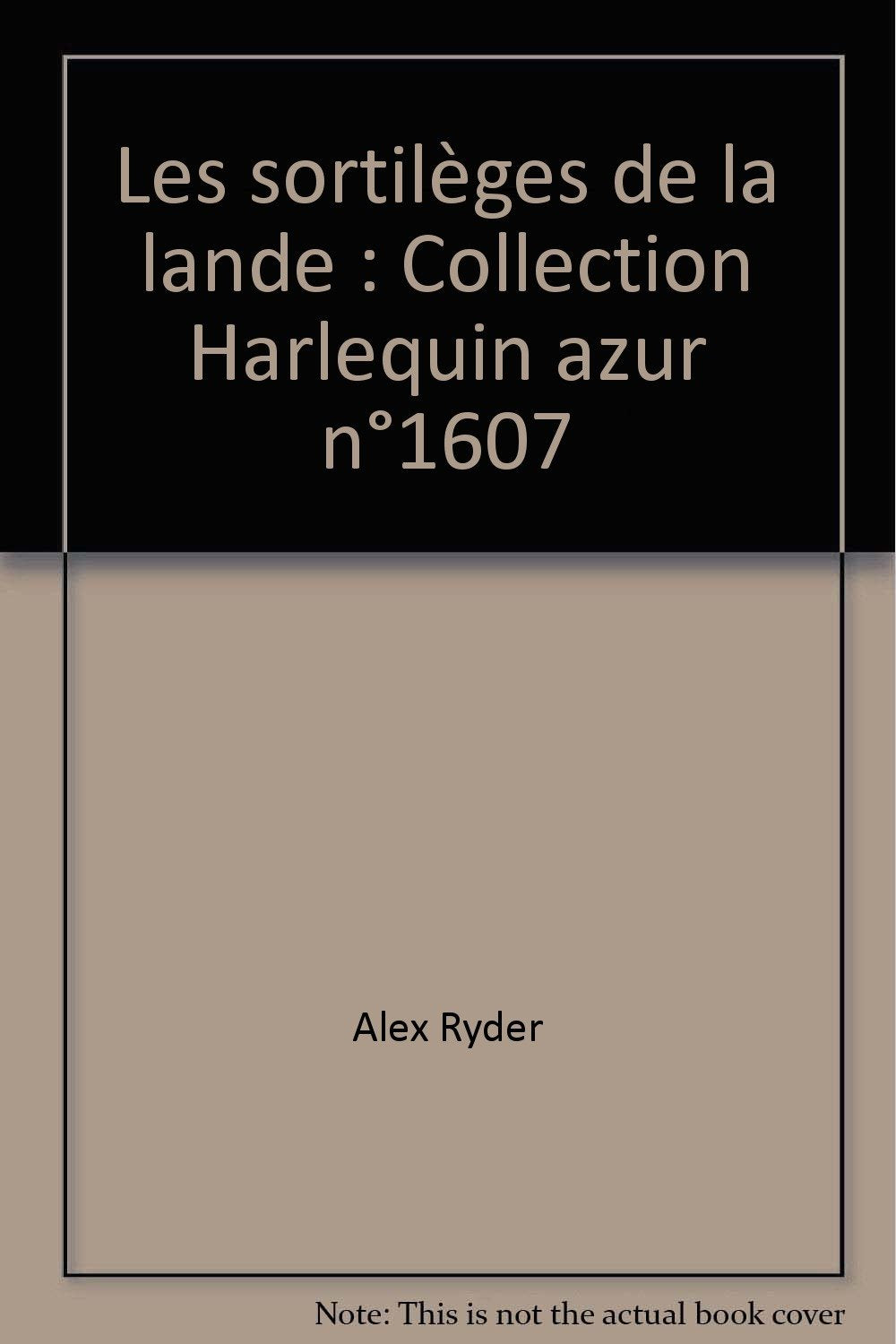 Les sortilèges de la lande : Collection Harlequin azur n°1607 book