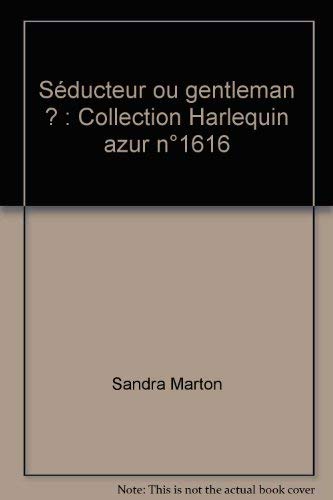 Séducteur ou gentleman ? : Collection Harlequin azur n°1616 book