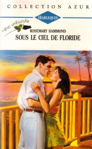 Sous le ciel de Floride : Collection : Collection azur n° 1672 Romance