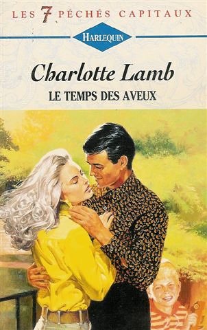 Le temps des aveux : Collection : Harlequin les 7 péchés capitaux n° 1695 book