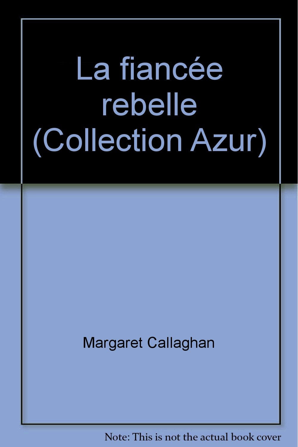 La fiancée rebelle (Collection Azur) book