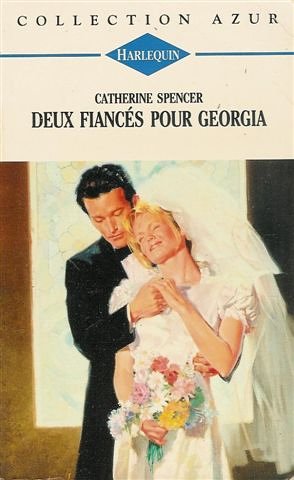 Deux fiancés pour Georgia : Collection : Harlequin azur n° 1724 book