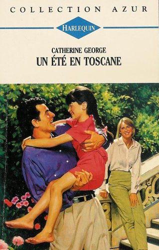 Un été en Toscane : Collection : Harlequin azur n° 1742 Books