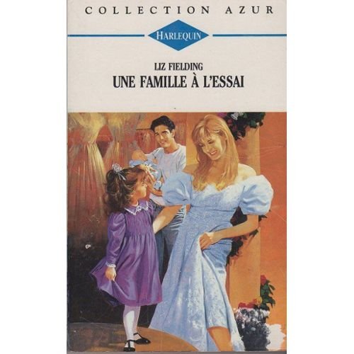 Une famille à l'essai : Collection Harlequin azur n°1799 Books
