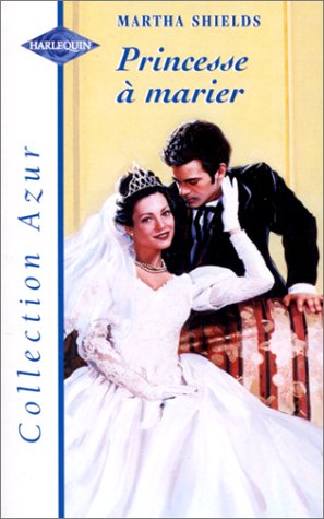 Princesse à marier : Collection Harlequin azur n°2049 Books