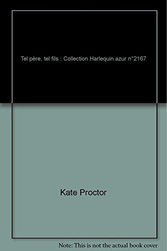 Tel père, tel fils : Collection Harlequin azur n°2167 book