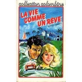 La Vie comme un rêve (Collection Colombine) book