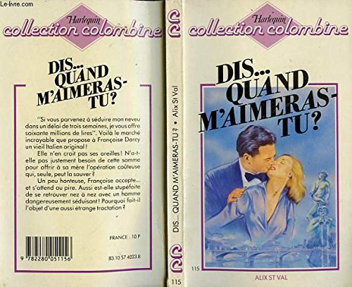 Dis, quand m'aimeras-tu ? (Collection Colombine) Books