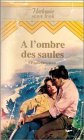 A l'ombre des saules : Collection : Harlequin série Or n° 59 Books