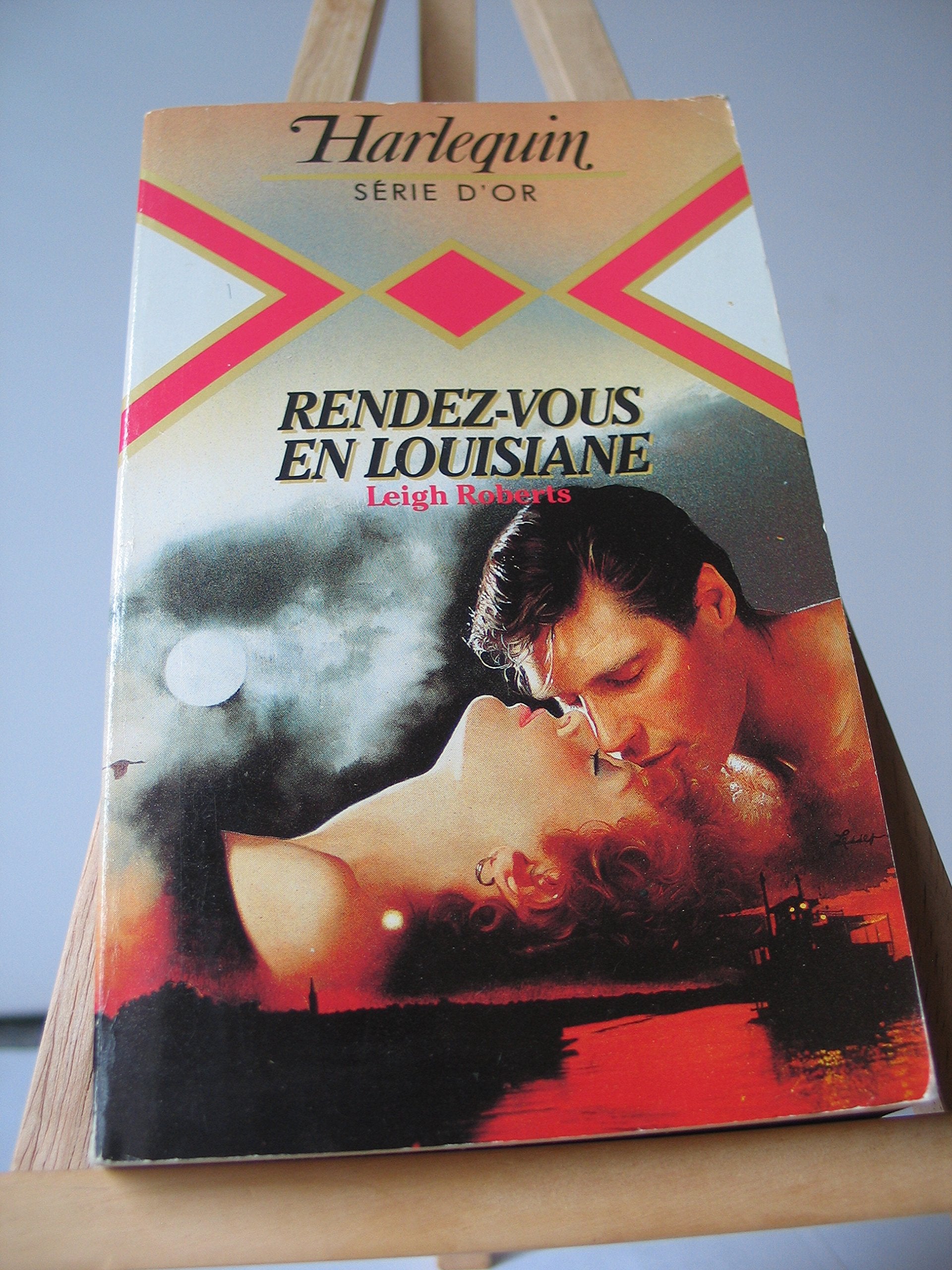 Rendez-vous en Louisiane : Collection : Harlequin série or n° 70 Books