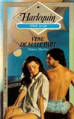 Venu de nulle part : collection : Harlequin série or n° 204 Books