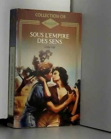 Sous l'empire des sens (Collection Or Harlequin) book