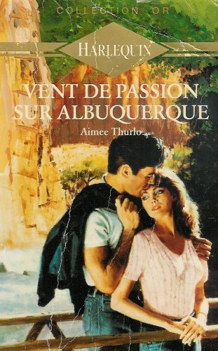 Vent de passion sur l'Albuquerque : Collection : Harlequin collection or n° 274 Books