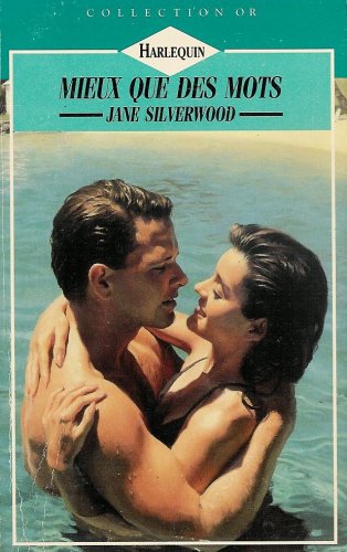 Mieux que des mots : Collection : Harlequin collection or n° 434 book