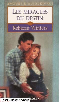 Les miracles du destin (Amours d'aujourd'hui) book