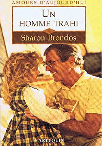 Un homme trahi (Amours d'aujourd'hui) book