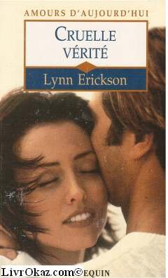 Cruelle vérité (Amours d'aujourd'hui) book