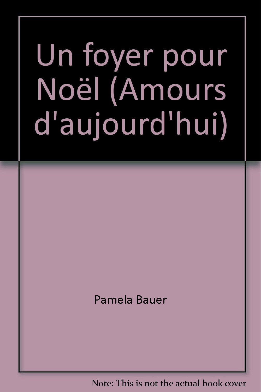 Un foyer pour Noël (Amours d'aujourd'hui) book