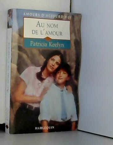 Au nom de l'amour (Amour d'aujourd'hui) book