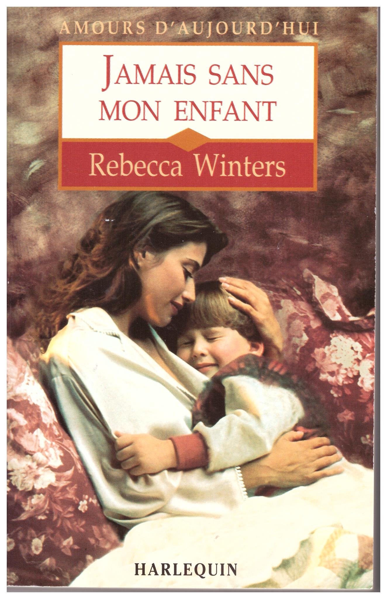 Jamais sans mon enfant (Amours d'aujourd'hui) Books
