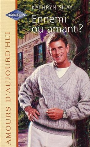 Ennemi ou amant ? : Collection : harlequin amours d'aujourd'hui n° 658 Books