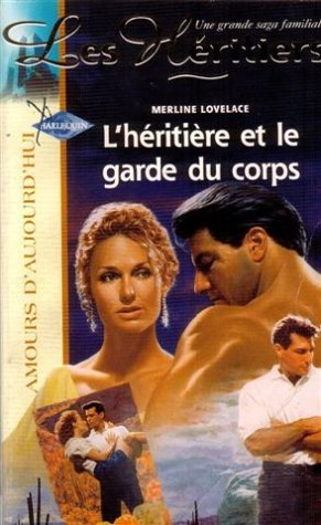 L'héritière et le garde du corp : collection : Amours d'aujourd'hui n° 684 Books