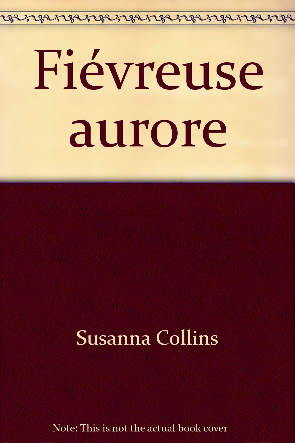 Fiévreuse aurore (Harlequin) book