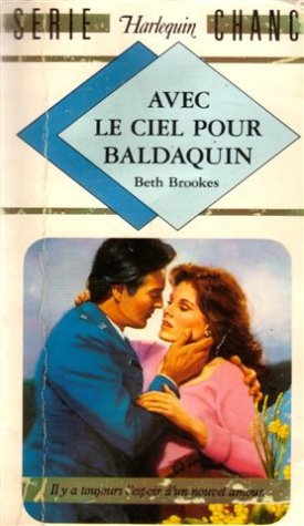 Avec le ciel pour baldaquin : Collection : Harlequin série chance n° 64 book