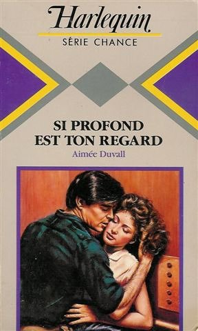 Si profond est ton regard : Collection : Harlequin série chance n° 99 book