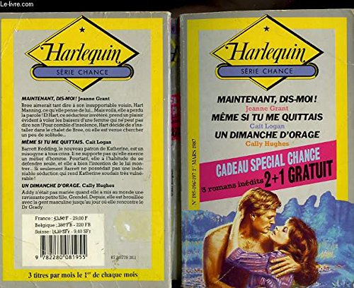 MAINTENANT DIS MOI SUIVI DE MEME SI TU ME QUITTAIS SUIVI DE UN DIMANCHE D'ORAGE (CAN'T SAY NO - LADY ON THE LINE - A LASTING TREASURE) Books