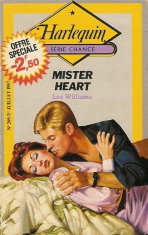 Mister Heart : Collection : Harlequin série chance n° 209 book