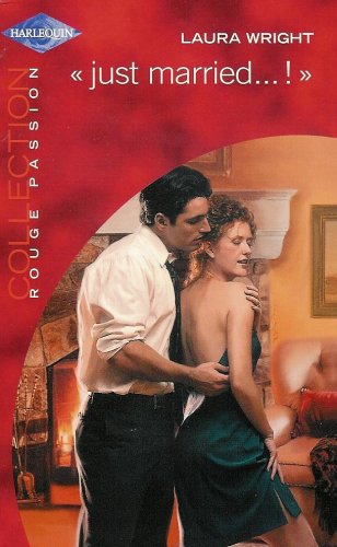 "Just maried ... !" : Collection : Harlequin collection rouge passion n° 1235 book