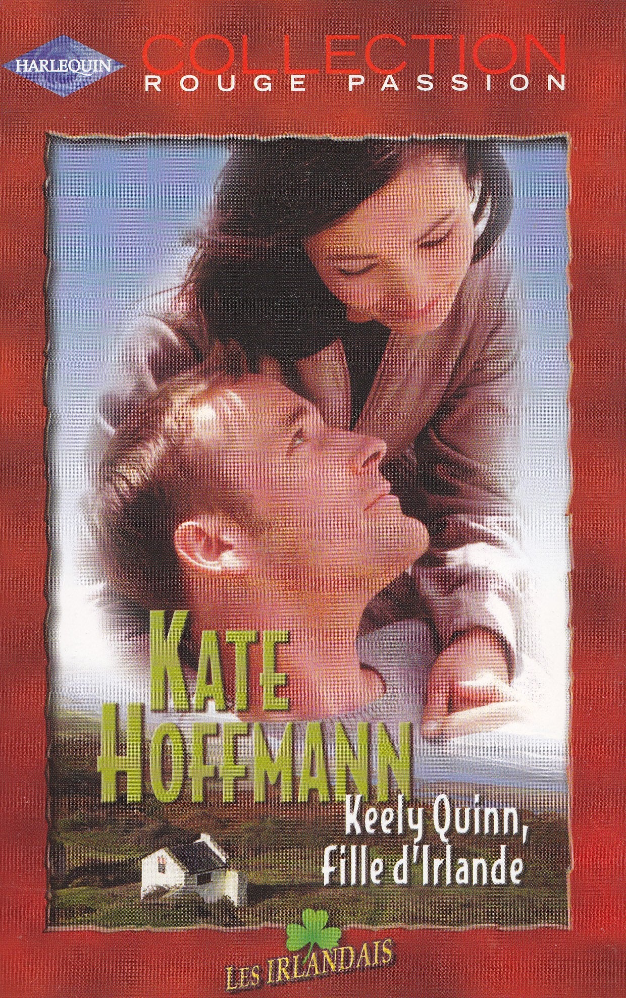 Kelly Quinn, fille d'Irlande : Collection : Harlequin collection rouge passion n° HS Books