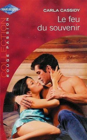 Le feu du souvenir : Collection : Harlequin collection rouge passion n° 1248 Books