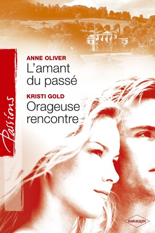 L Amant du Passe - Orageuse Rencontre Passions 21 Books