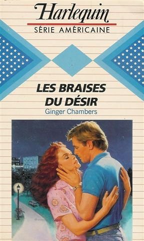 Les braises du désir : Collection : Harlequin série américaine n° 33 book