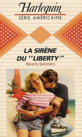 La sirène du " Liberty " : Collection : Harlequin série américaine n° 34 book
