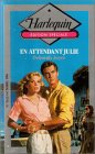 En attendant Julie : Collection : Harlequin édition spéciale n° 78 Books