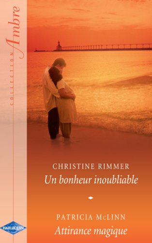 Un bonheur inoubliable - Attirance magique AMBRE 33 book
