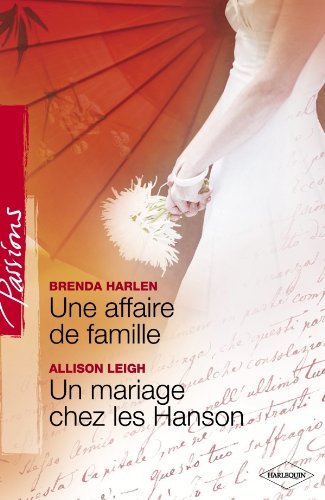 Une Affaire de Famille+Mariage Chez les Hanso Passions 18 Books