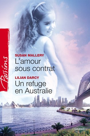 L Amour Sous Contrat+un Refuge en Australie Passions 20 Books