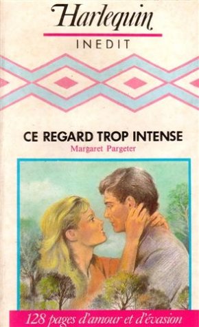 Ce regard trop intense : Collection : Harlequin inédit n° CP10 book