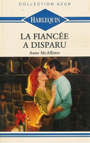 La fiancée a disparu : Harlequin : Collection azur N° 72 book
