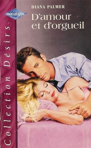 D'amour et d'orgueil : Collection : Harlequin collection désir n° 37 Books