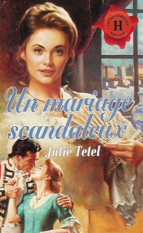 Un mariage scandaleux : Collection : Harlequin les historiques n° 7 book