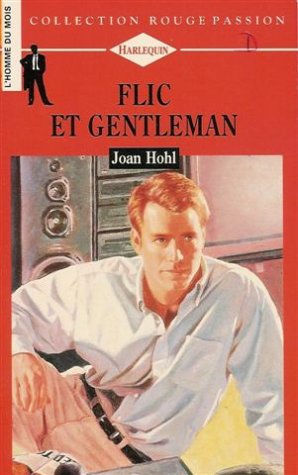 Flic et gentleman : Collection : Harlequin rouge passion n° 622 book