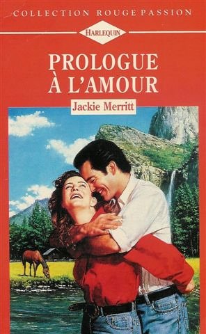 Prologue à l'amour : Collection : Harlequin collection rouge passion n° 642 book