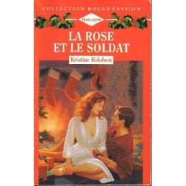 La rose et le soldat (Collection Rouge passion) book