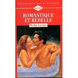 Romantique et rebelle (Collection Rouge passion) book