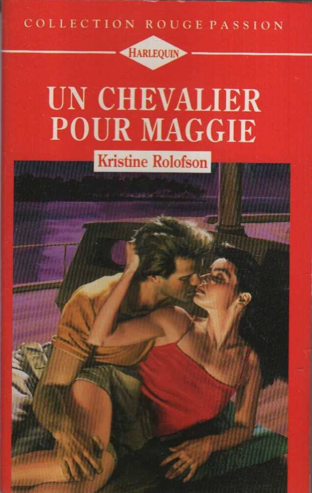 Un chevalier pour Maggie : Collection : Harlequin rouge passion n° 694 book